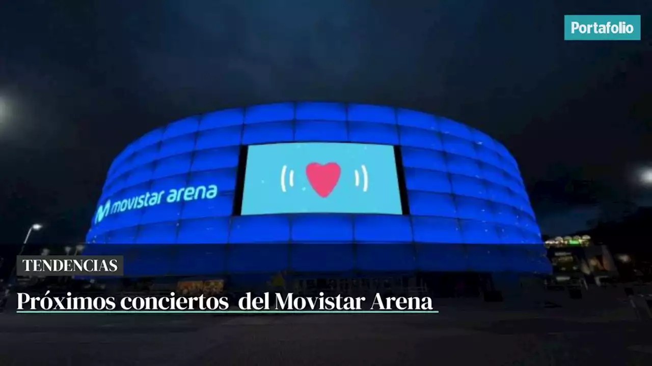 Cronograma de conciertos para el segundo semestre en Movistar Arena