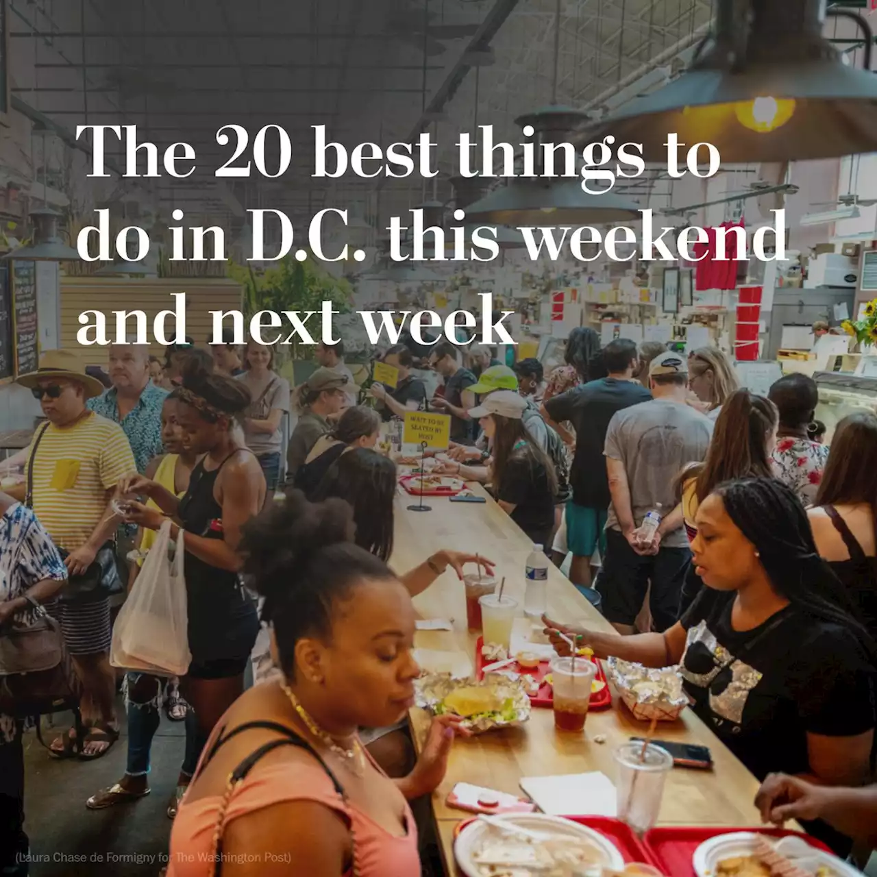 The 20 best things to do in D.C. this weekend and next week