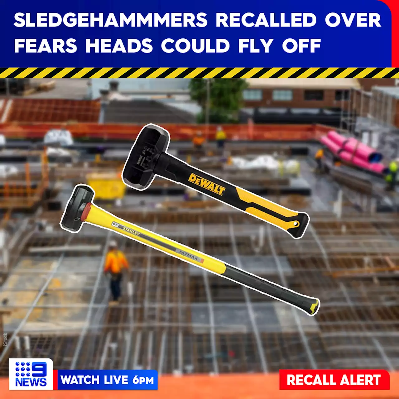 Sledgehammers recalled over fears heads could fly off