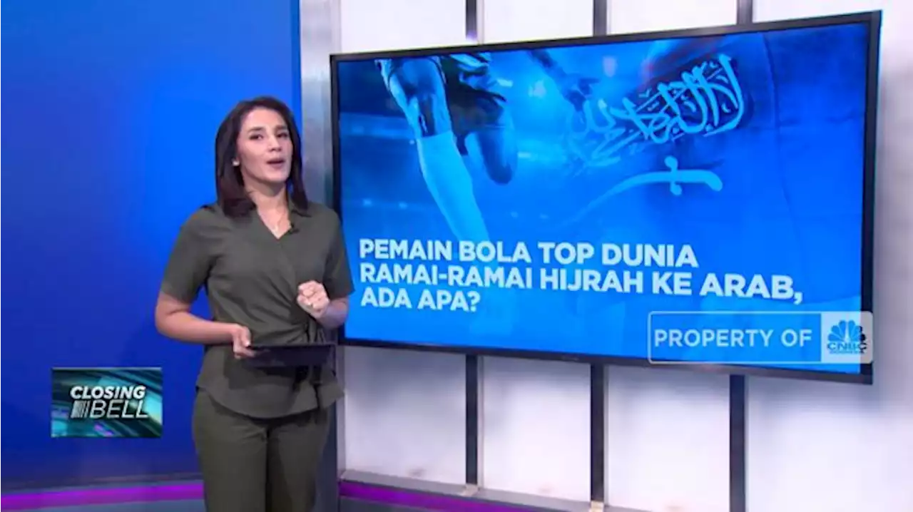 Pemain Bola Top Dunia Ramai-ramai Hijrah ke Arab, Ada Apa?