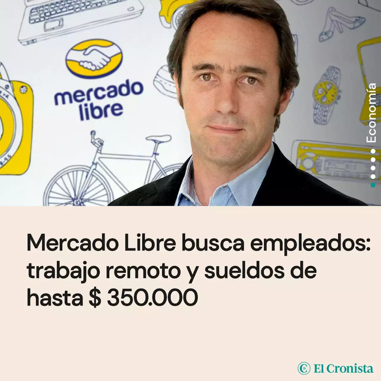 Mercado Libre busca empleados: ofrece trabajo remoto y con sueldos de hasta $ 350.000