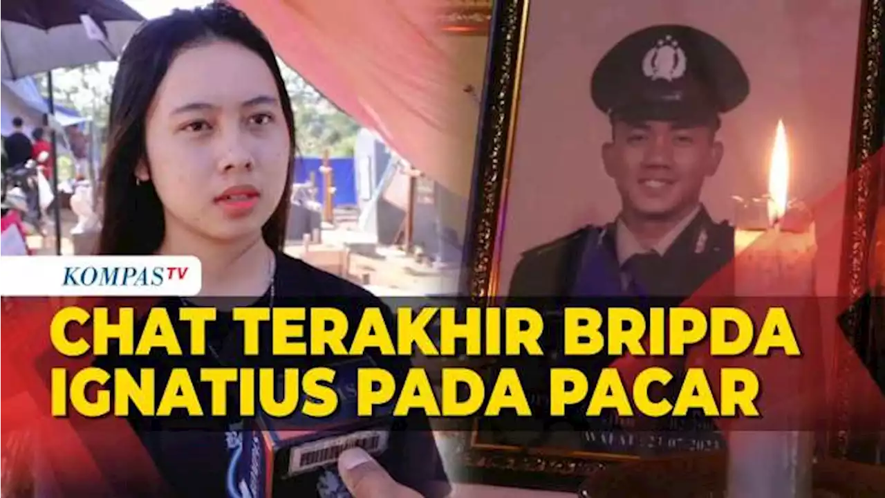 Kekasih Ungkap Chat Terakhir Bripda Ignatius Sebelum Tertembak Senior Polisi dan Tewas