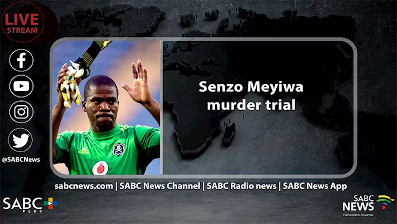 LIVE: Senzo Meyiwa Murder Trial - SABC News