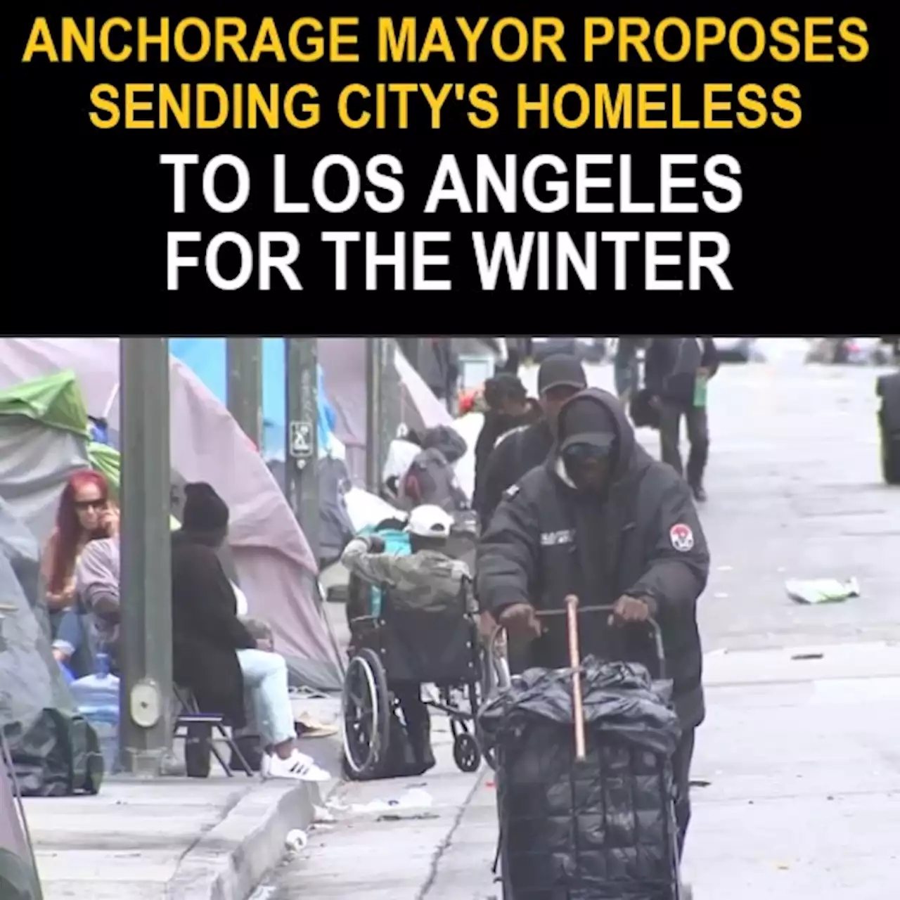 Mayor in Alaska proposes giving homeless people one-way plane tickets to LA this winter