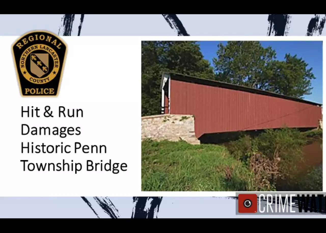 Hit-and-run driver damages historic covered bridge in central Pa.: Police