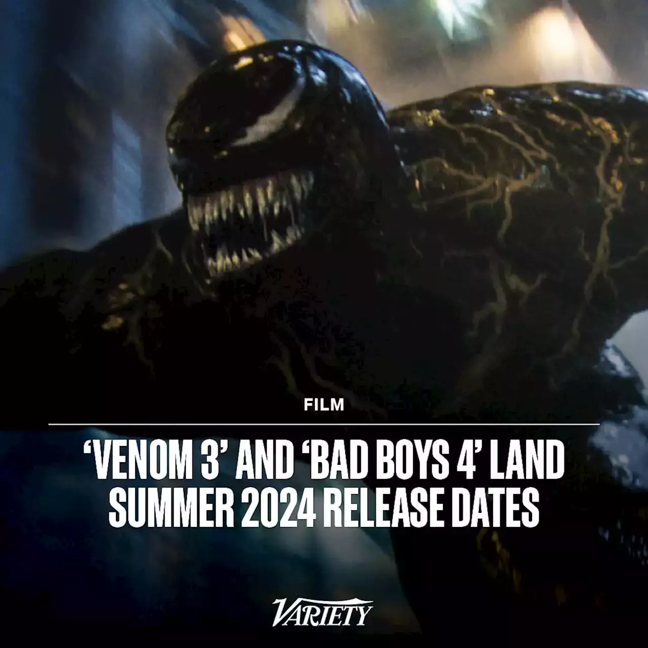 ‘Venom 3’ and ‘Bad Boys 4’ Land Summer 2024 Release Dates United