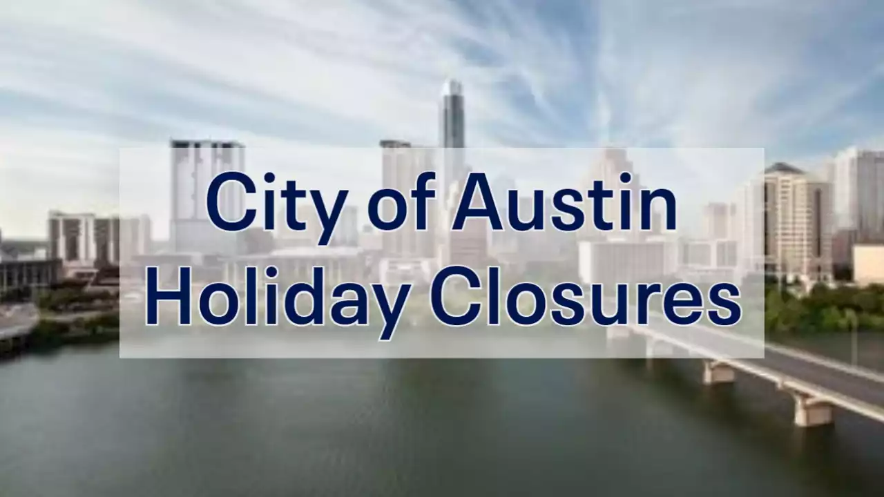 City of Austin to close city offices, facilities for July 4th holiday