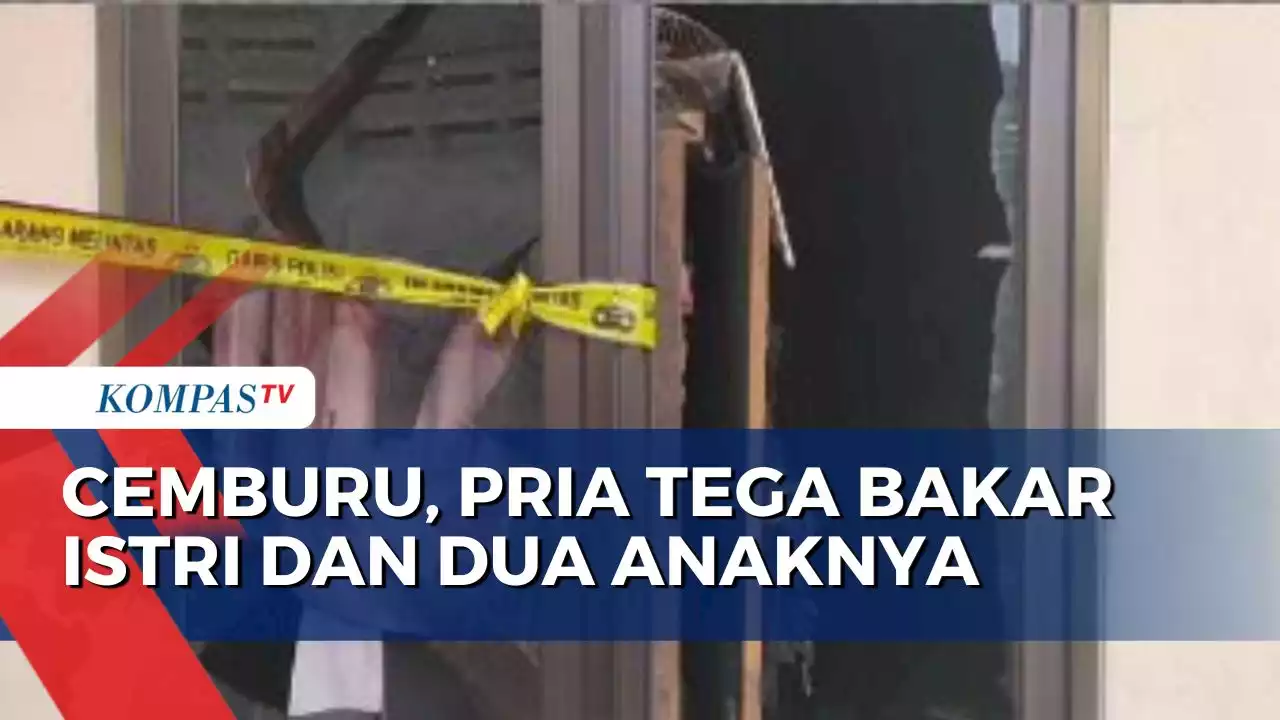 Terbakar Api Cemburu, Pria di Cakung Tega Bakar Istri dan Dua Anaknya