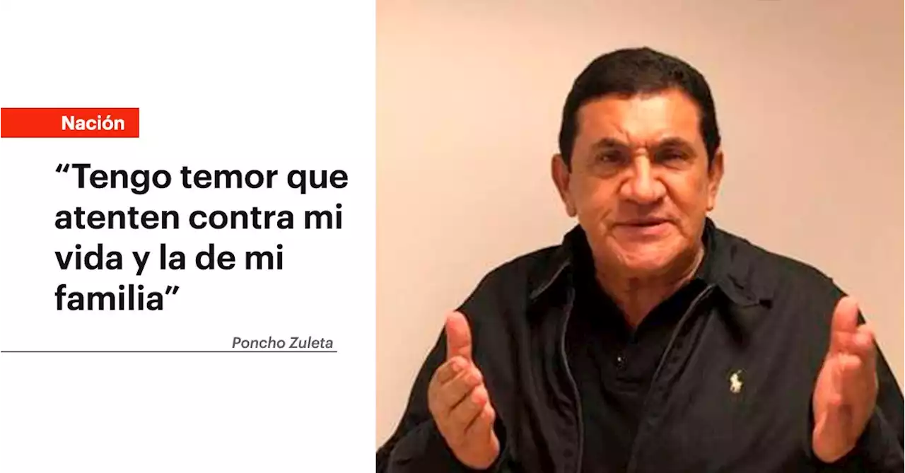 “Tengo temor de que atenten contra mi vida y la de mi familia”: Poncho Zuleta por temas políticos