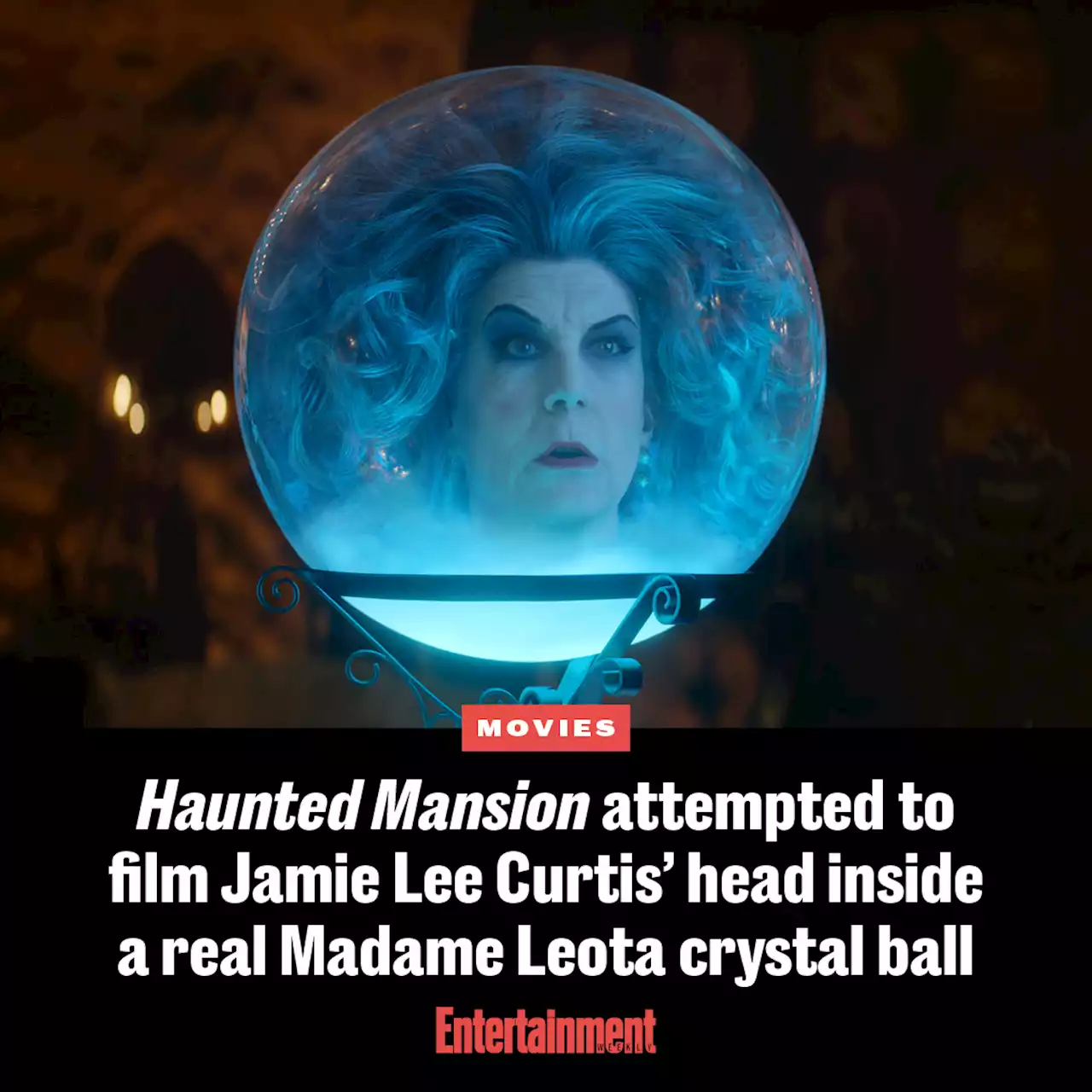 'Haunted Mansion' tried to put Jamie Lee Curtis' head inside real crystal ball