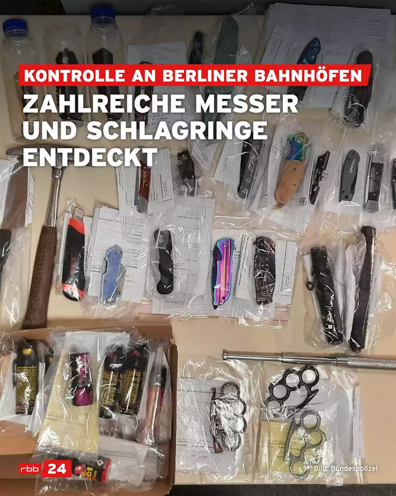 Bundespolizei Berlin beschlagnahmt Waffen und andere gefährliche Gegenstände