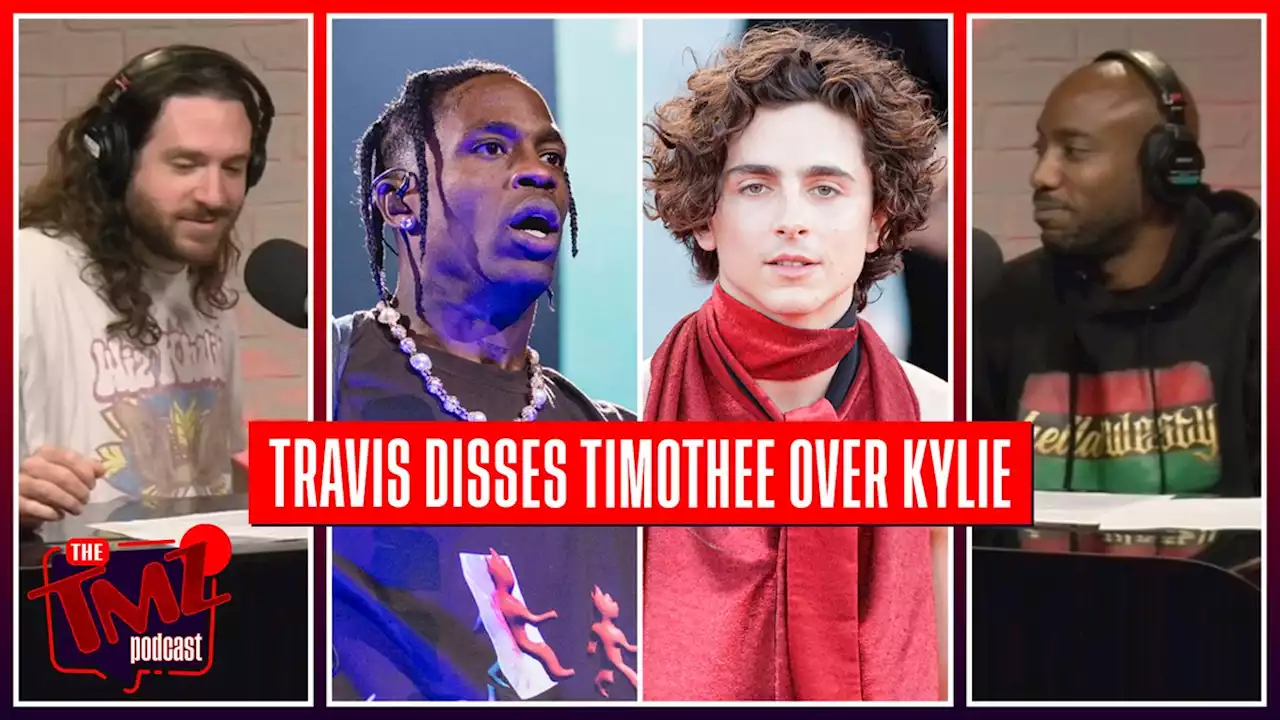 Travis Scott Disses Timothée Chalamet On 'Utopia' by The TMZ Podcast