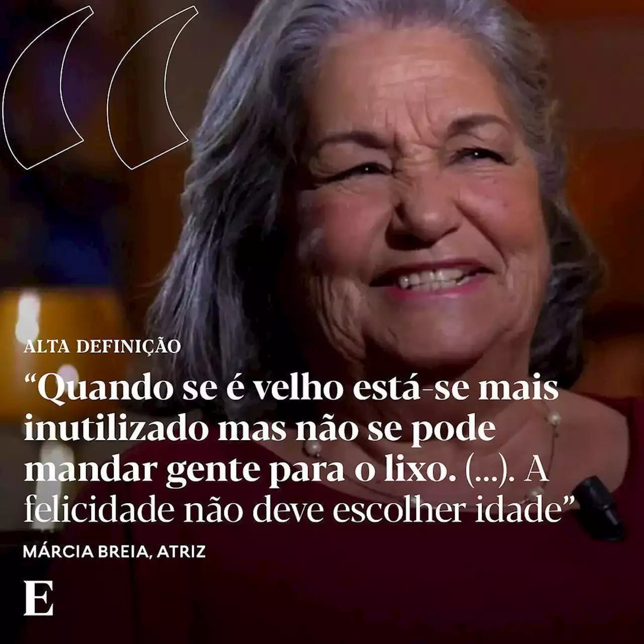 Márcia Breia: “Quando se é velho está-se mais inutilizado mas não se pode mandar gente para o lixo”