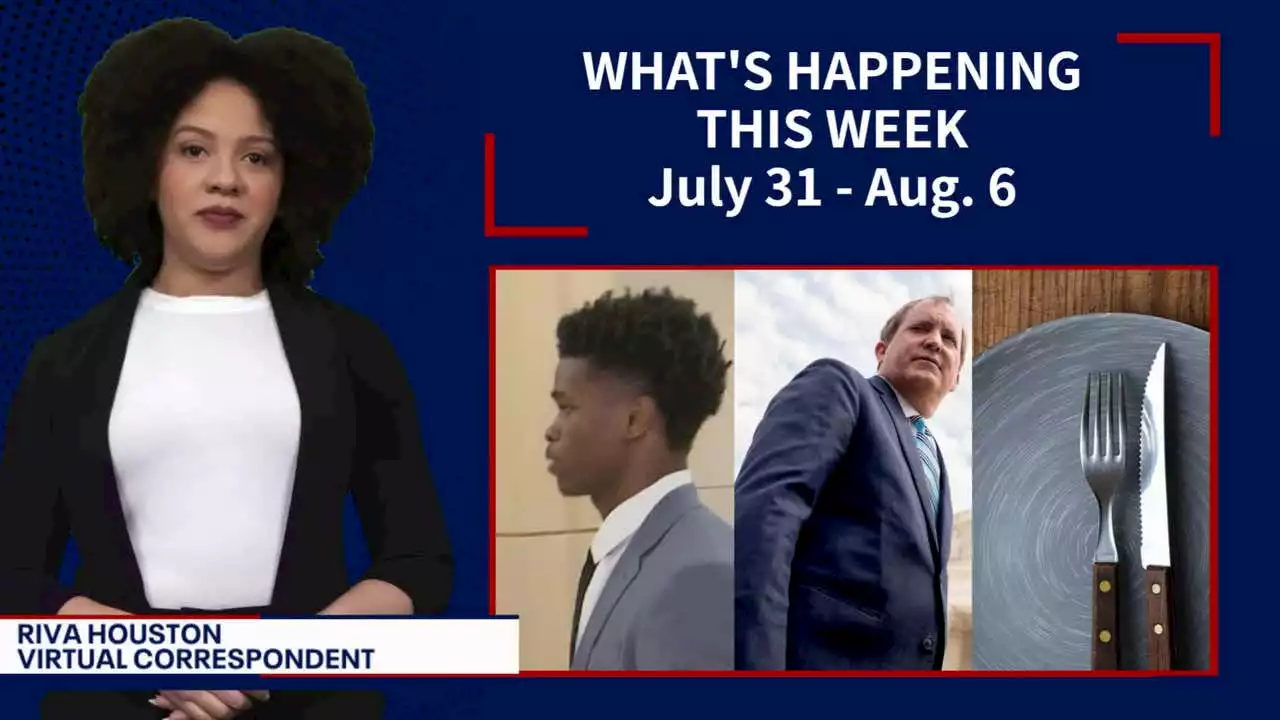 This week: AJ Armstrong trial, Ken Paxton hearing, Houston Restaurant Weeks