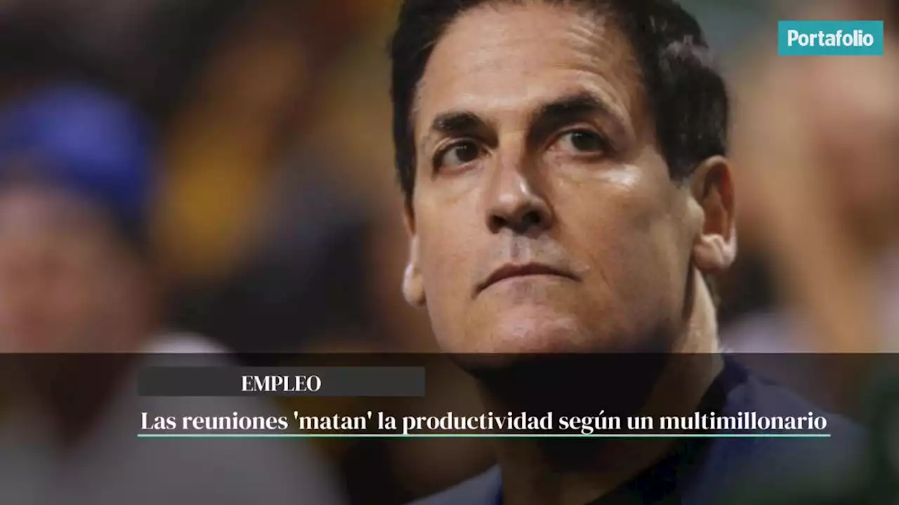 Las reuniones 'matan' la productividad en el trabajo, según Mark Cuban