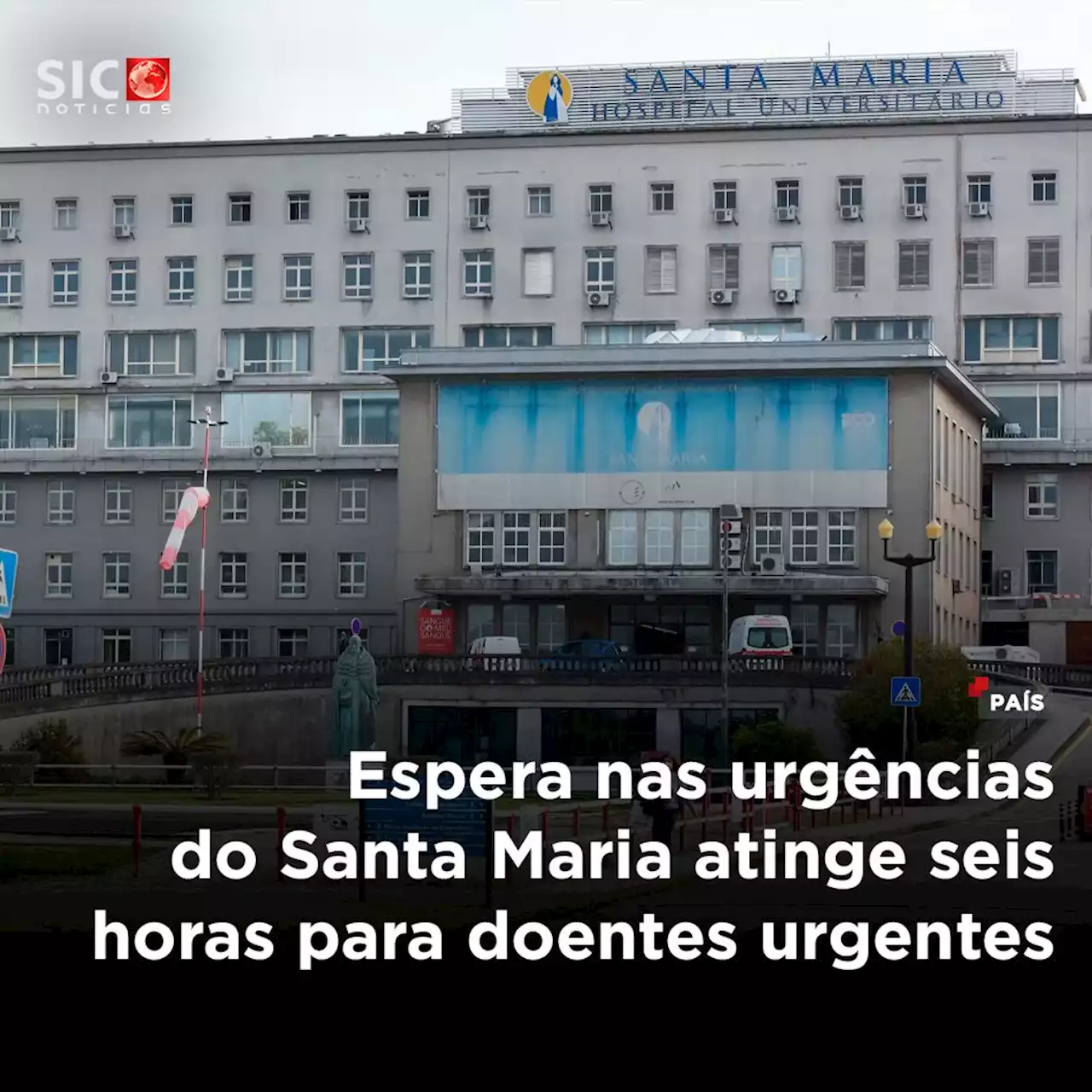 Espera nas urgências do Santa Maria atinge seis horas para doentes urgentes