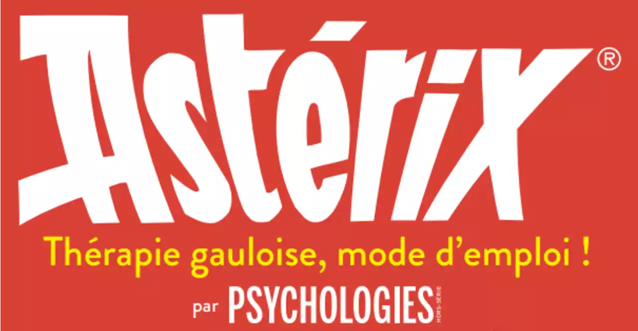 Le magazine Psychologies sort un MOOK sur Astérix et la thérapie gauloise