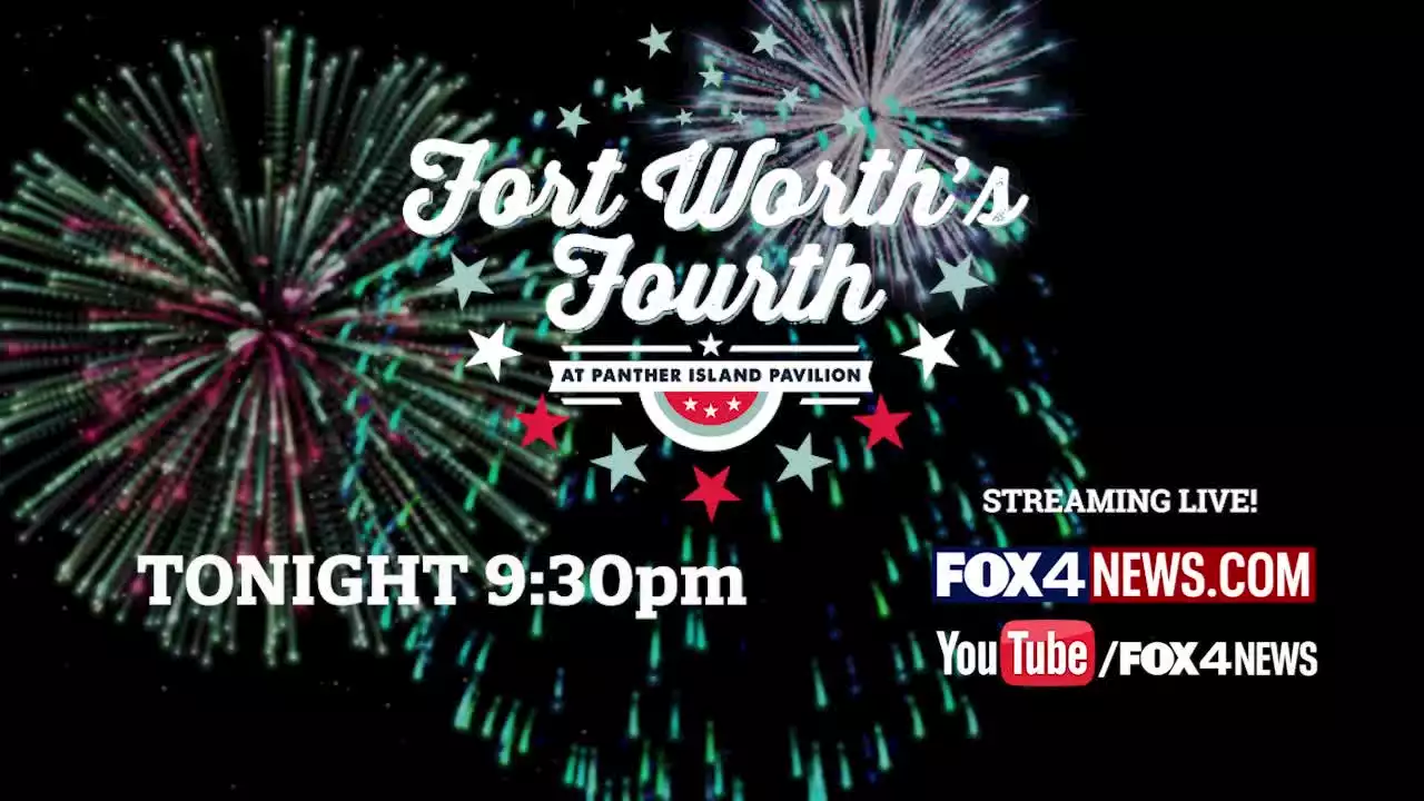 Fort Worth's Fourth: What you need to know