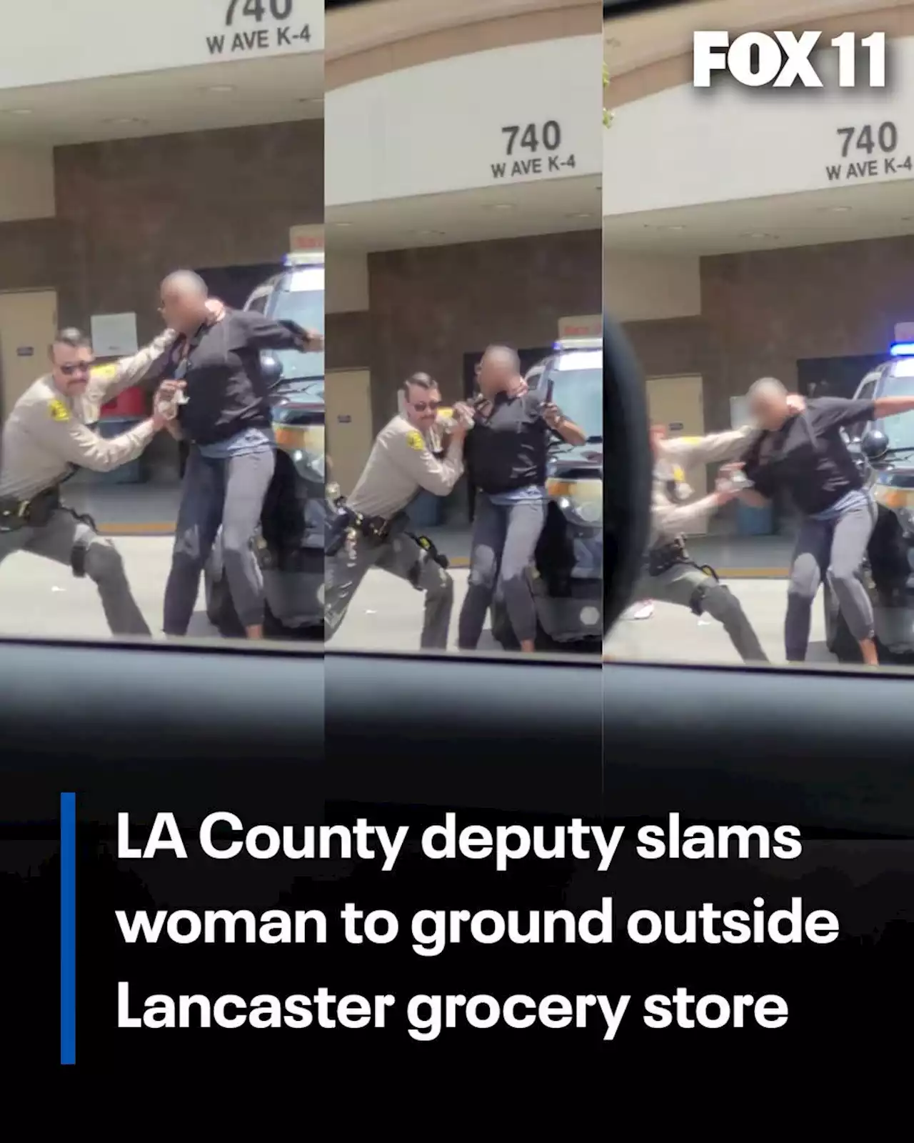 LA County deputy slams woman to ground outside Lancaster grocery store in cell phone video