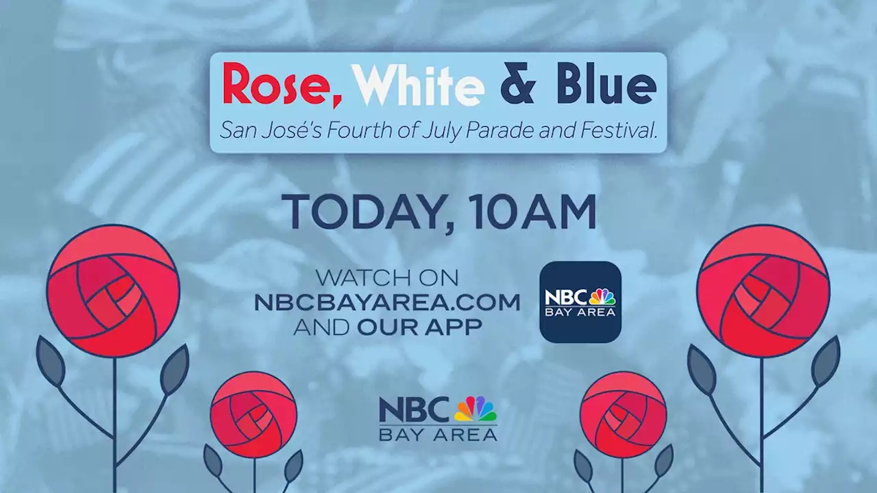 Watch live: San Jose's Rose, White and Blue Parade