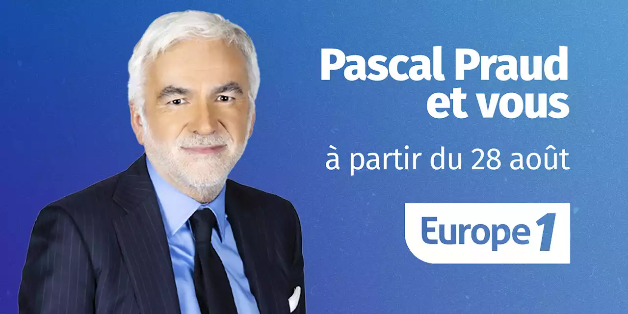 Pascal Praud rejoint Europe 1 à la rentrée