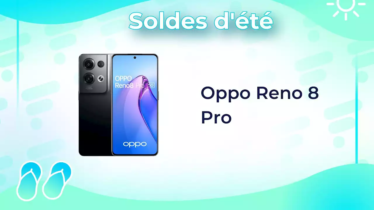 Oppo Reno 8 Pro : ce smartphone premium abordable perd 440 euros durant les soldes