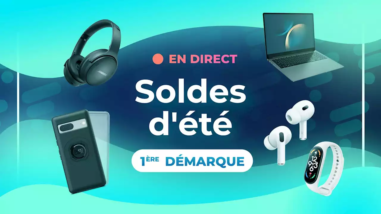 Soldes 2023 en direct : retrouvez les meilleures offres Tech qui valent le coup