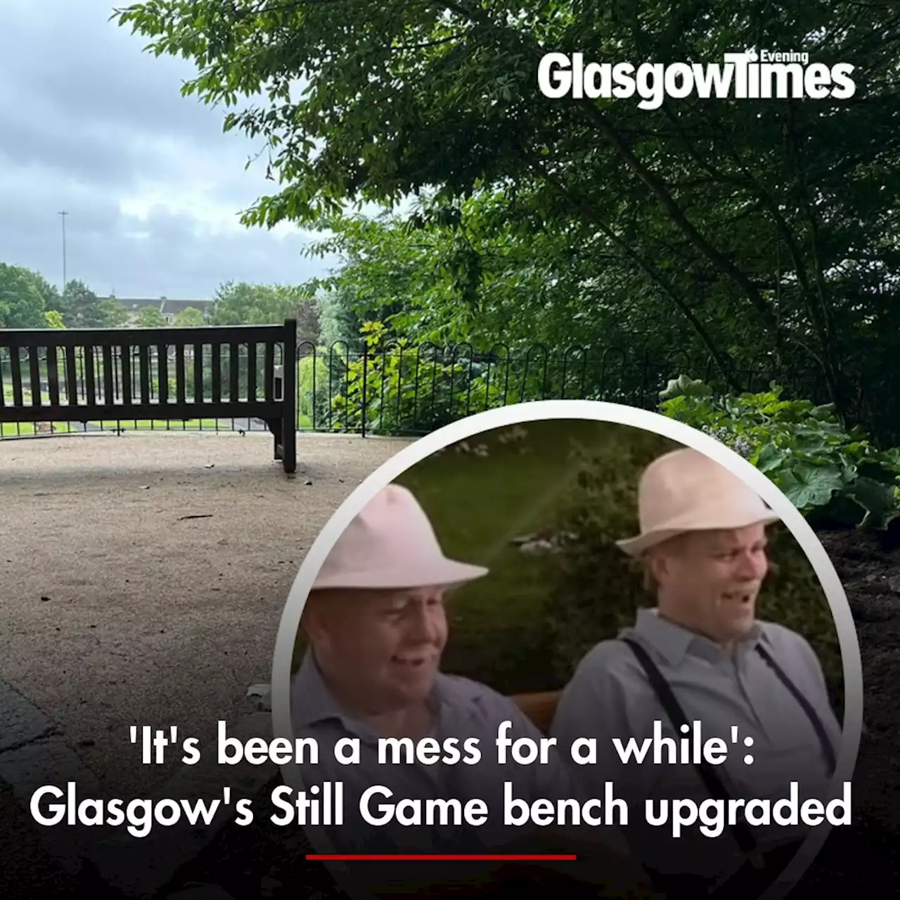 'It's been a mess for a while': Glasgow's Still Game bench upgraded