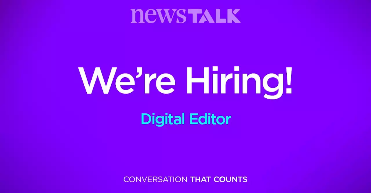 Digital Editor - Newstalk