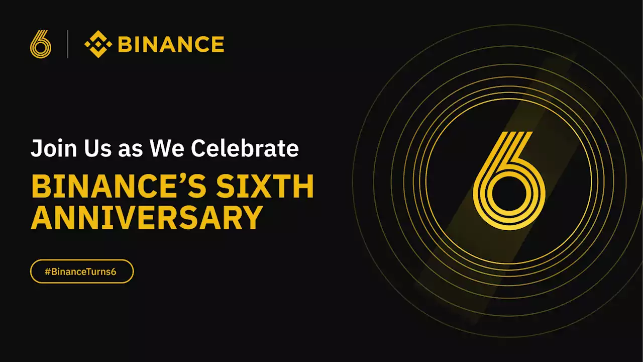 Join Us as We Celebrate Binance’s Sixth Anniversary | Binance Blog