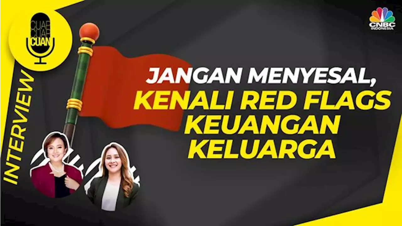 Jangan Menyesal, Kenali Red Flags Keuangan Keluarga ft Olivia