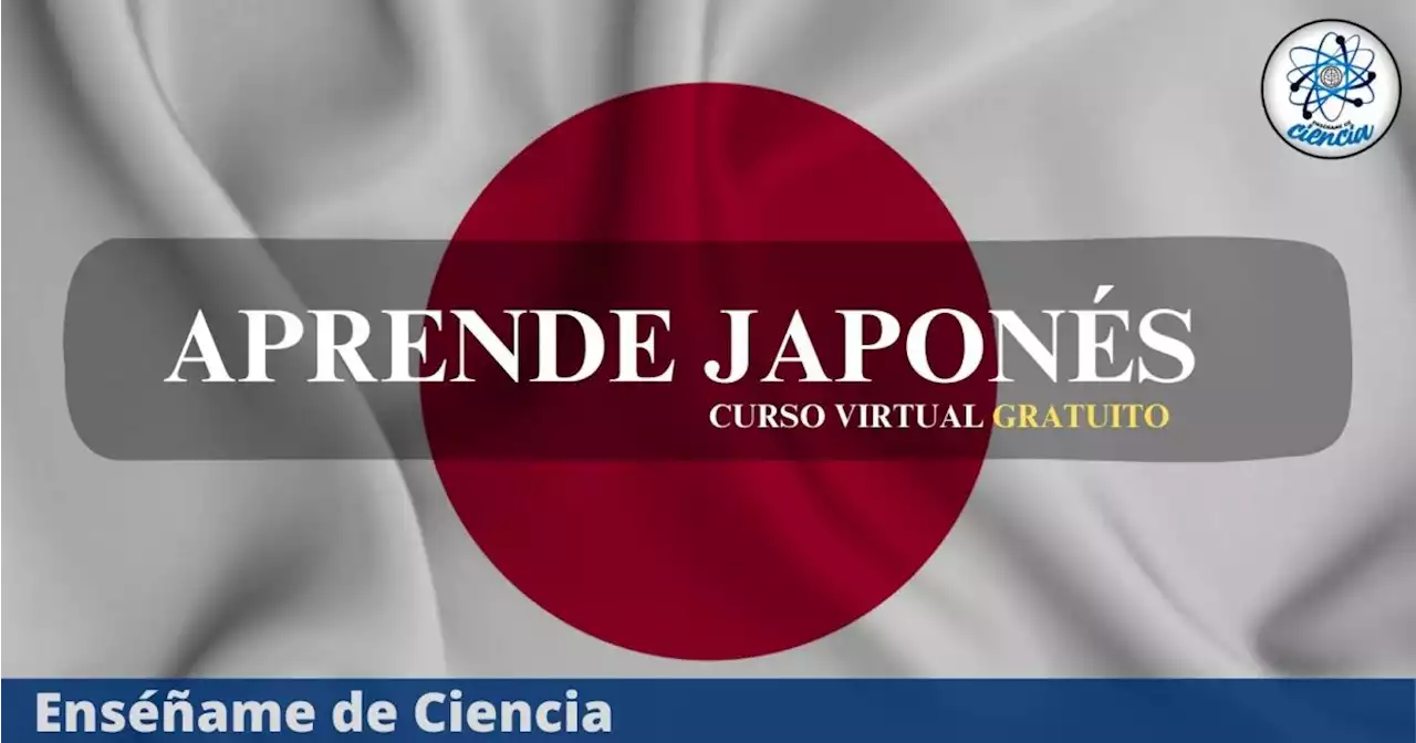 Aprende a comunicarte en japonés con este curso virtual y GRATUITO