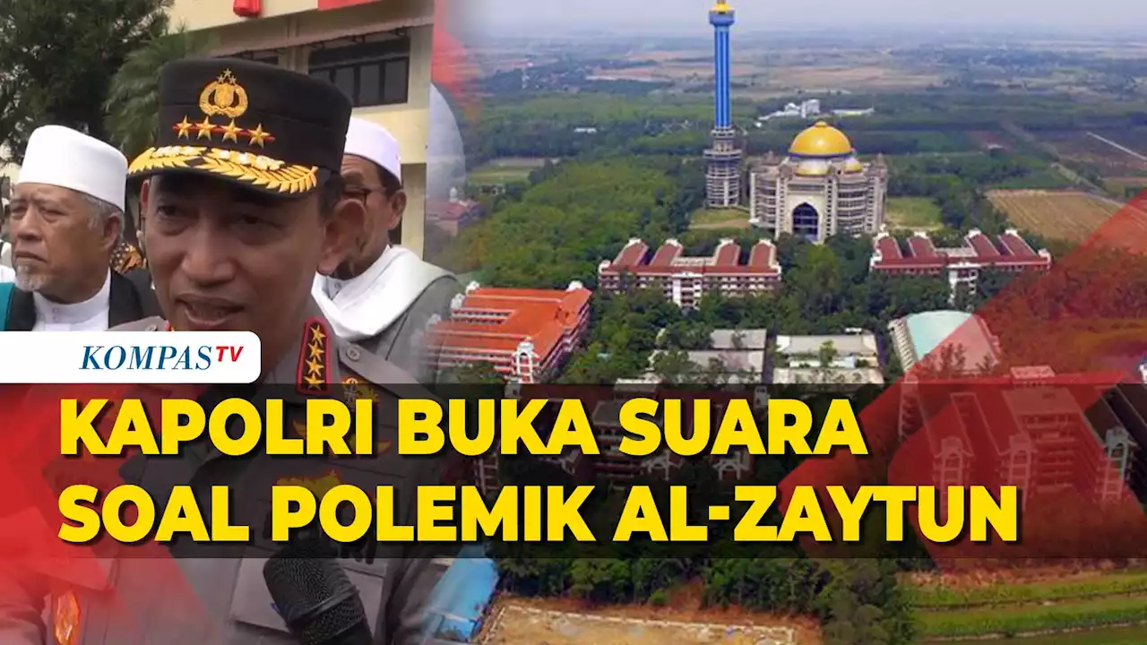 Kapolri Listyo Sigit Prabowo Buka Suara Soal Proses Hukum Ponpes Al-Zaytun