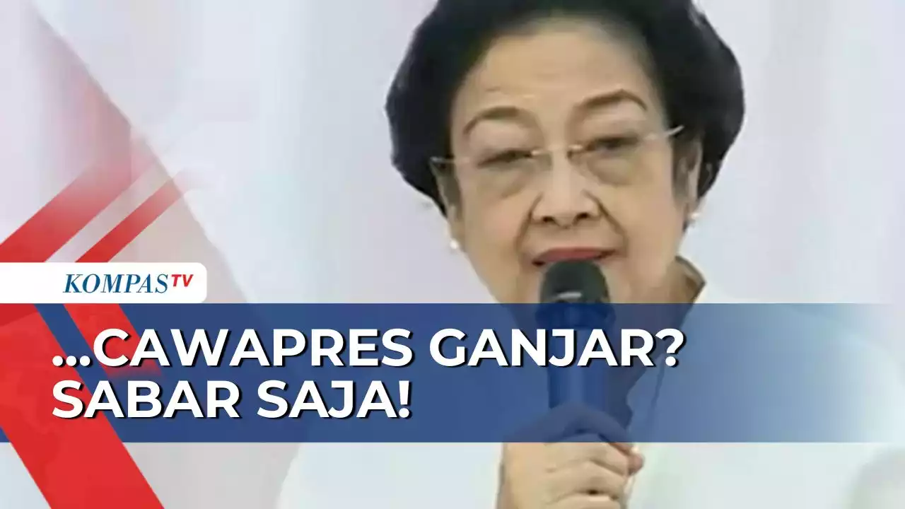 Ketum PDI Perjuangan, Megawati: Cawapres Ganjar? Sabar Saja! Tunggu Waktu!