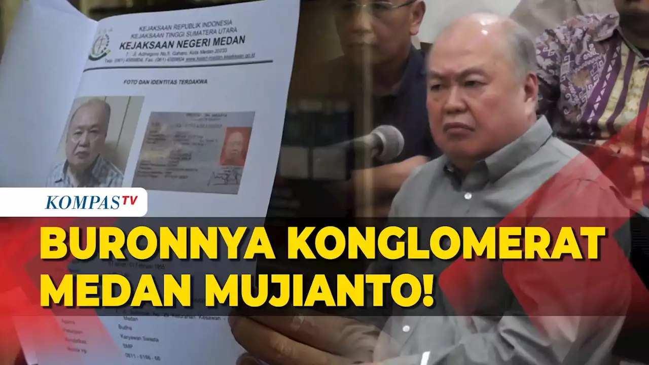 Konglomerat Medan Mujianto Jadi Buron Usai MA Vonis 9 Tahun Penjara