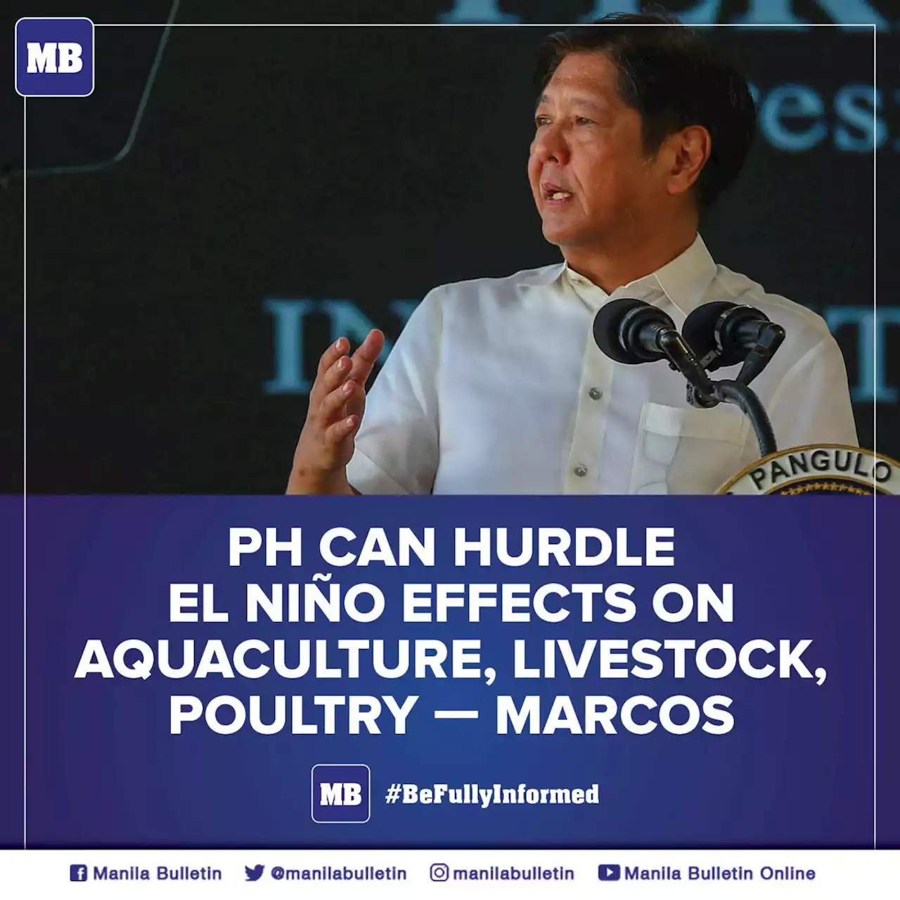 PH can hurdle El Niño effects on aquaculture, livestock, poultry—Marcos