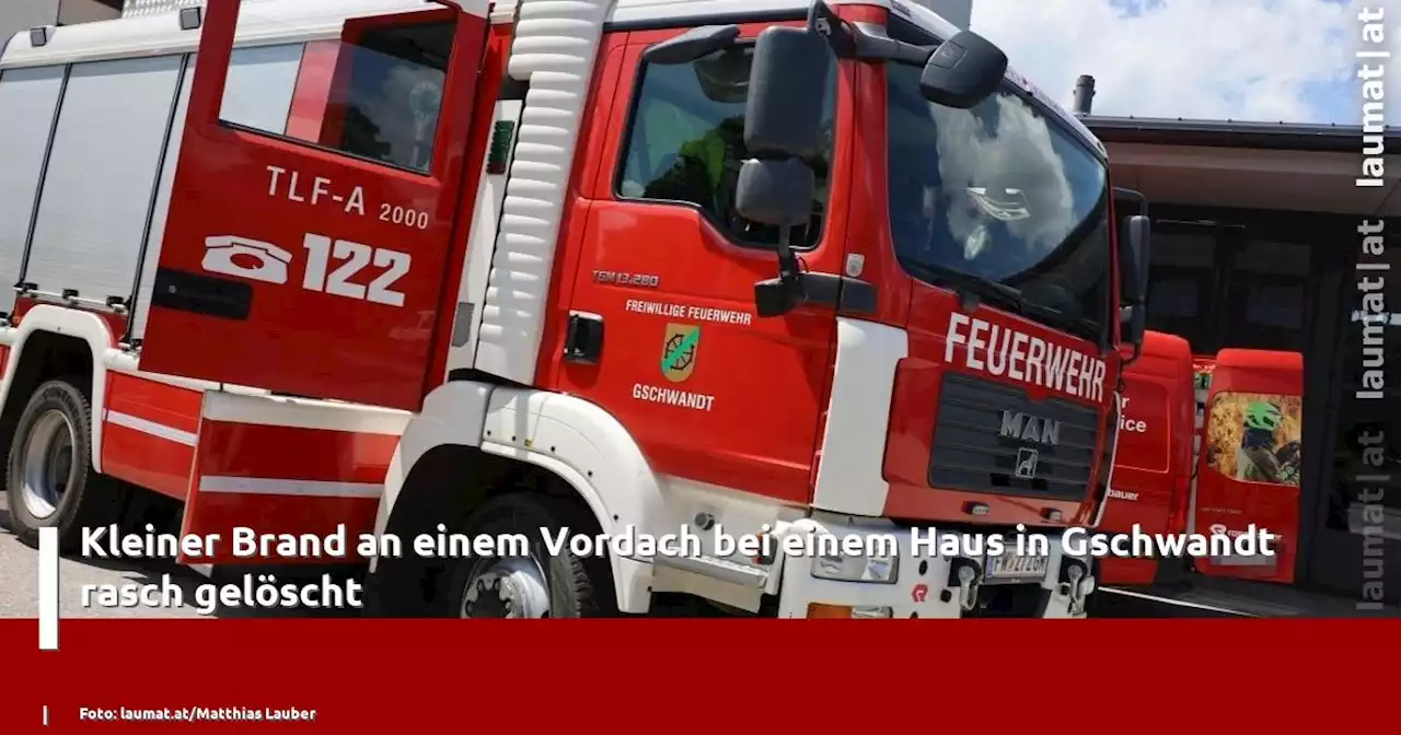 Kleiner Brand an einem Vordach bei einem Haus in Gschwandt rasch gelöscht | laumat|at