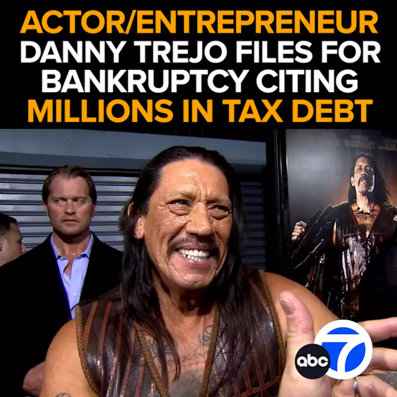 Actor Danny Trejo files for bankruptcy, owes $2.5M in back taxes