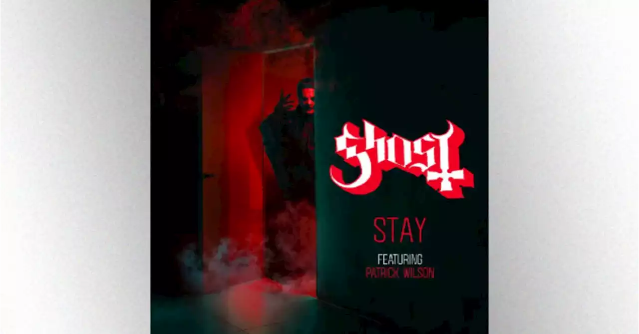 Ghost Releases Cover Of Stay, Featuring Patrick Wilson, For Insidious