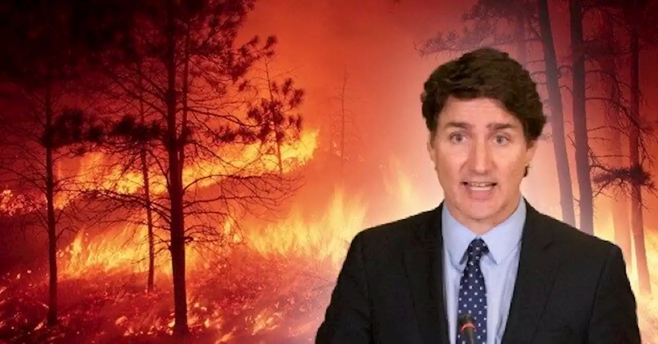 Justin Trudeau's Canada Shrugs, Says Fires Will Rage Through August