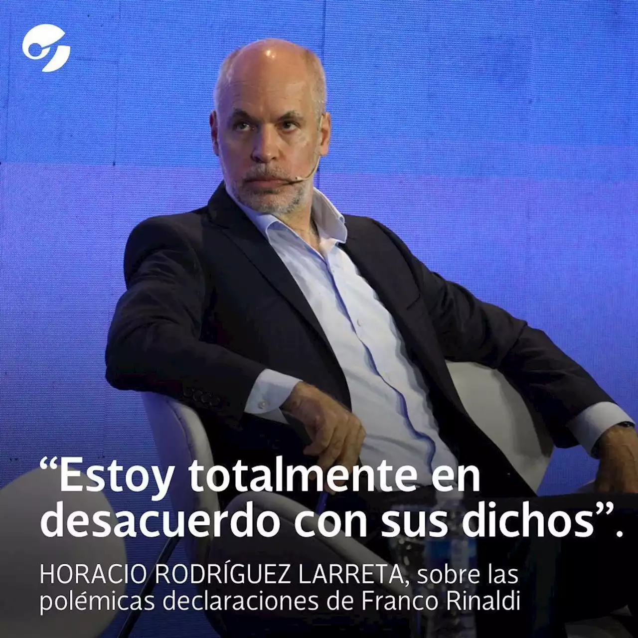 Horacio Rodríguez Larreta habló sobre las polémicas afirmaciones de Franco Rinaldi: 'Estoy totalmente en desacuerdo con estos dichos'