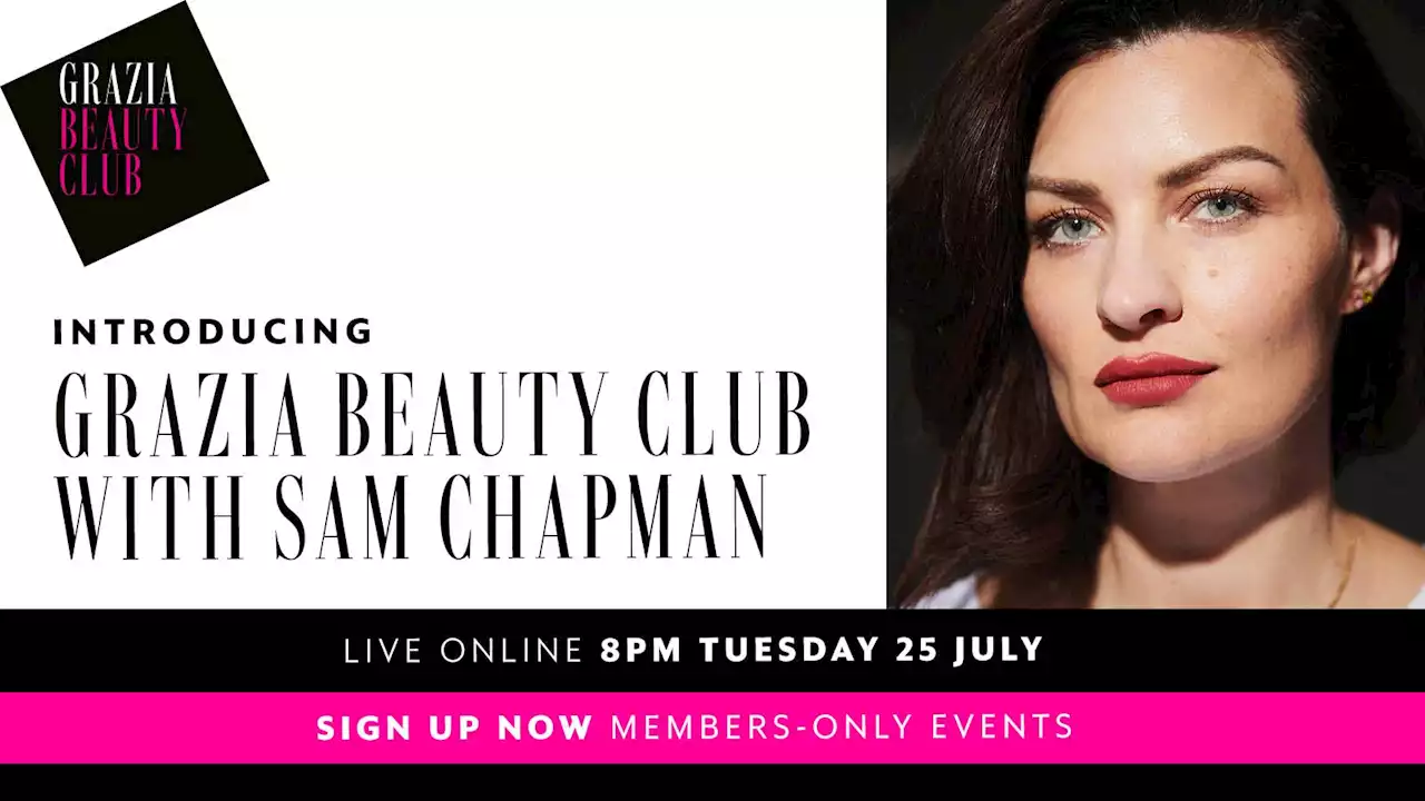 Celebrity make-up artist Sam Chapman joins Grazia Beauty Club for an exclusive live online event