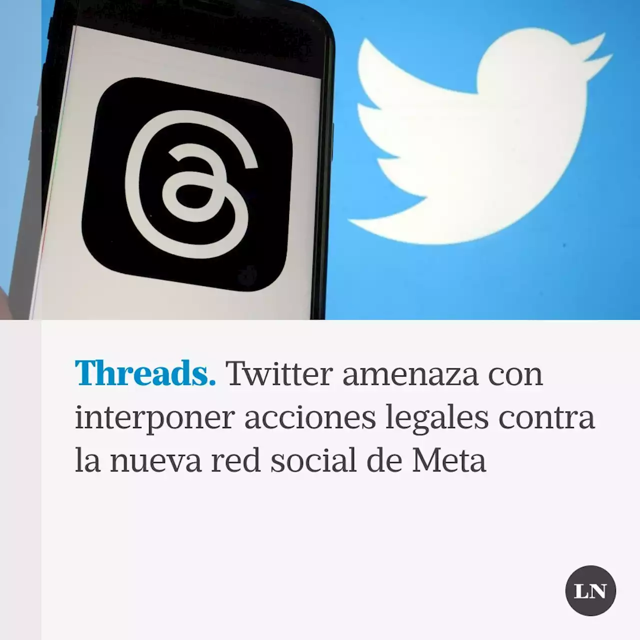 Threads: Twitter amenaza con interponer acciones legales contra la nueva red social de Meta