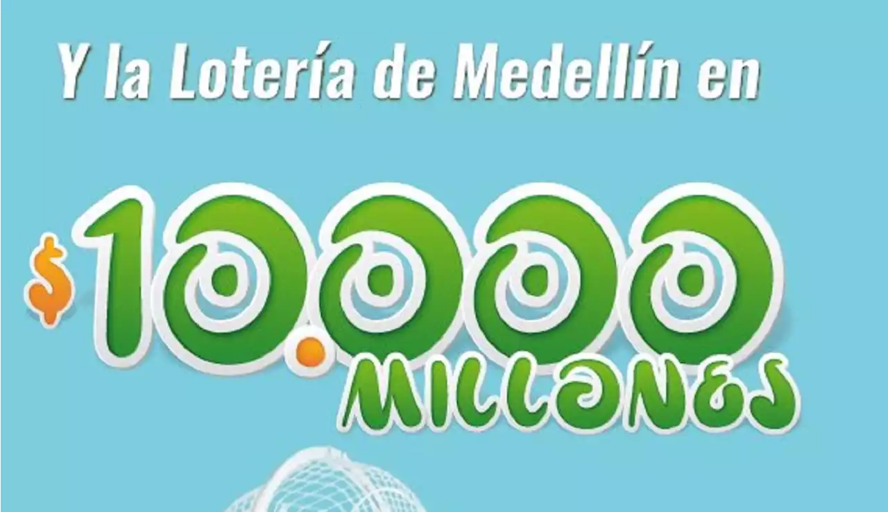 Lotería de Medellín último sorteo hoy 7 de julio, resultado y nuevo premio mayor - Pulzo