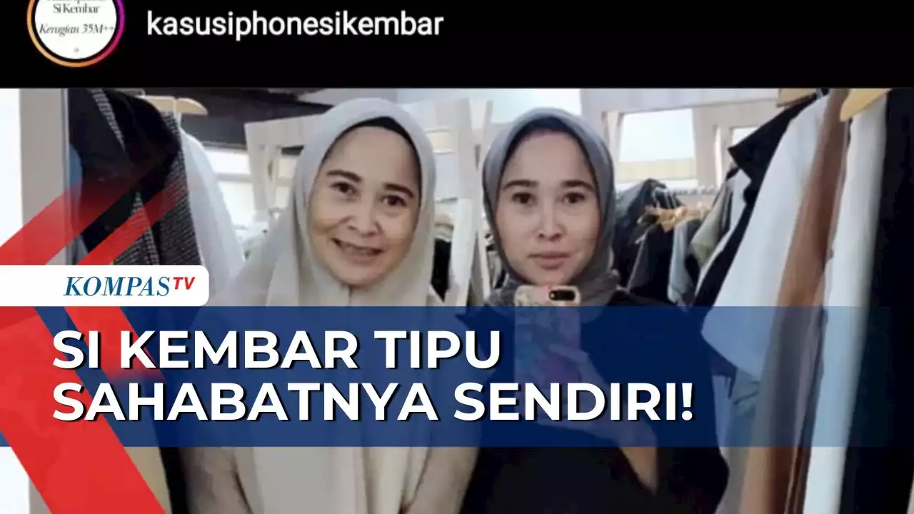 Demi Uang, Si Kembar Rihana & Rihani Menipu 4 Sahabatnya Sendiri!