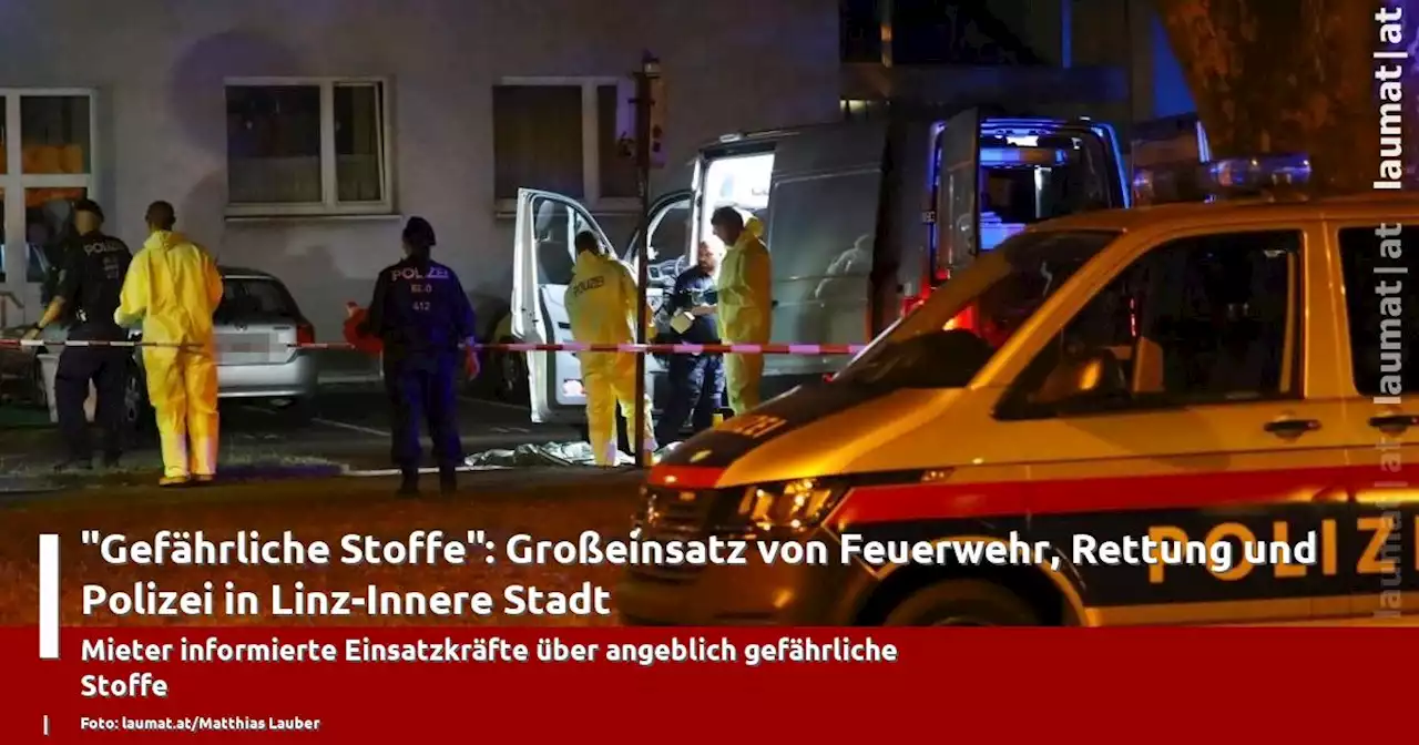 'Gefährliche Stoffe': Großeinsatz von Feuerwehr, Rettung und Polizei in Linz-Innere Stadt | laumat|at