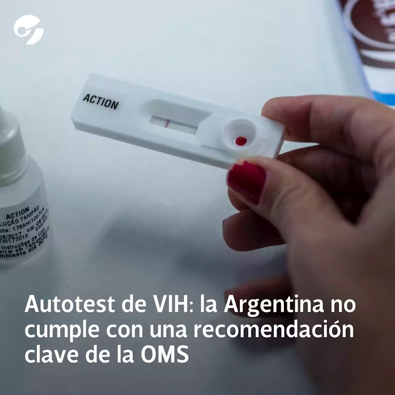 Autotests de VIH: por qué la Argentina no cumple con una recomendación clave de la OMS