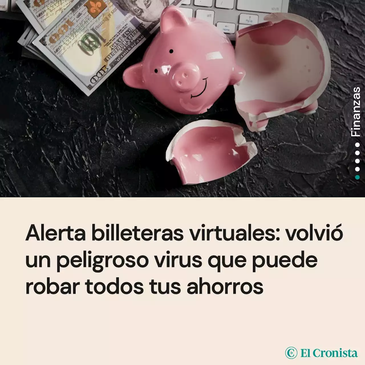 Alerta billeteras virtuales: volvi� un peligroso virus que puede robar todos tus ahorros