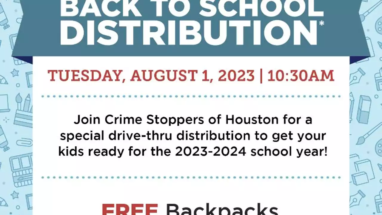 Crime Stoppers of Houston hosts free backpack, school supplies giveaway Tuesday