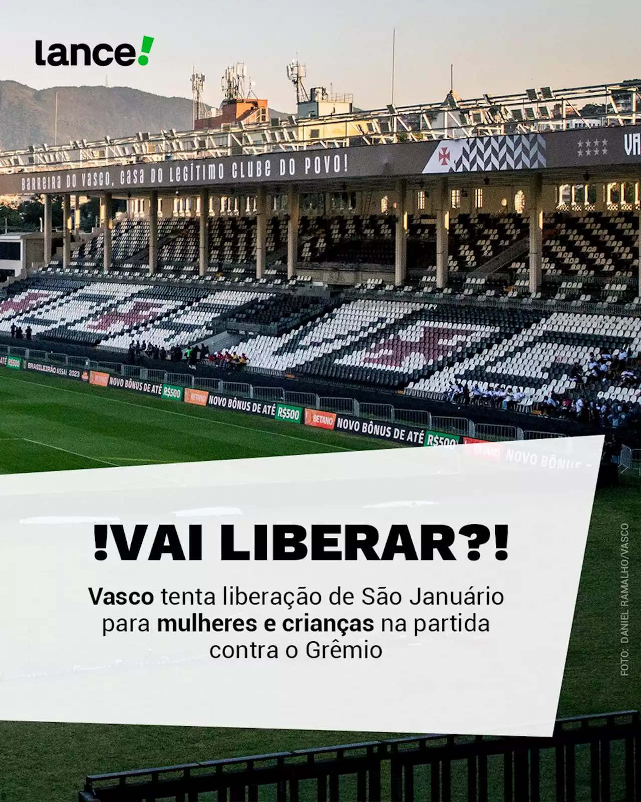 Vasco tenta liberação de São Januário para mulheres e crianças na partida contra o Grêmio